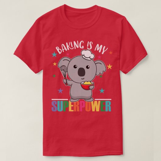 Baking is m'n Superpower Cute Koala.. T-shirt (Design voorkant)