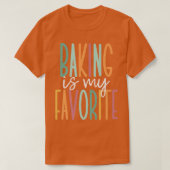 Baking Is My Favorite   T-shirt (Design voorkant)