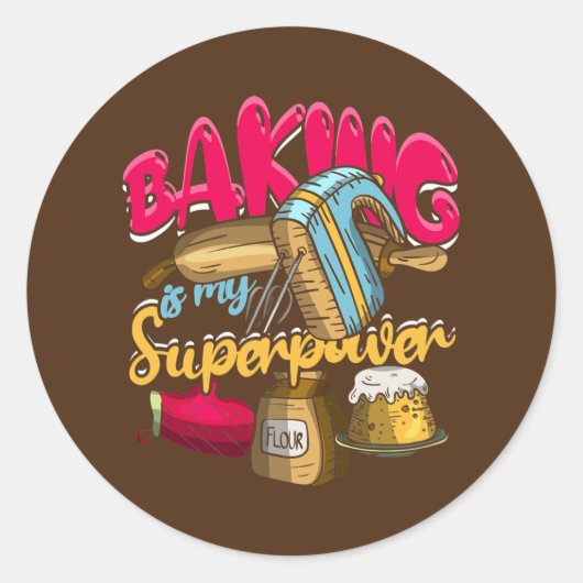 Baking Is My Superpower Funny Baker Baking Pastry Ronde Sticker (Voorkant)