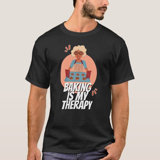 Baking Is My Therapy Mom Cooking Bakers Baking T-shirt (Voorkant)
