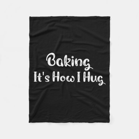 Baking It's How I Hug Funny Baking Mom  Fleece Deken (Voorkant)