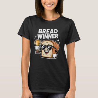Baking Jobholder Pun Breadwinner Money Earner Brea T-shirt