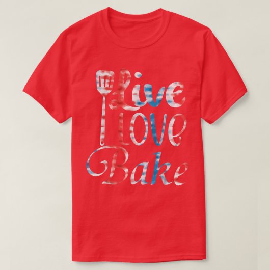 Baking love For Baker Pastry Chef Or Cook T-Shirt (Design voorkant)