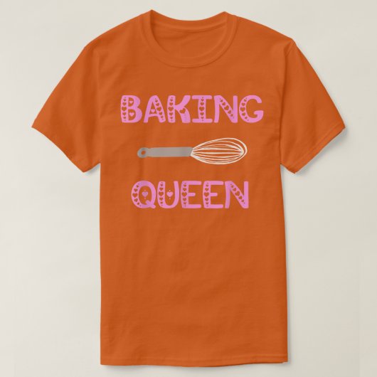 Baking Queen Whisk Baker Girl Pastry Chef Bakery T-shirt (Design voorkant)