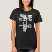 Baking rockstar, funny baker, pastry chef, baking  t-shirt (Voorkant)