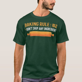 Baking Rule Nr T-shirt