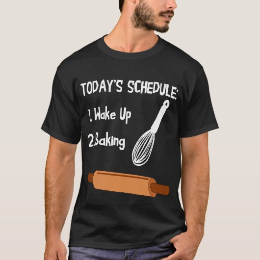 Baking Schedule Baker Pastry Chef Bakkerij Cupcake T-shirt (Voorkant)