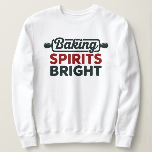 Baking Spirits Bright Christmas White Sweatshirt (Design voorkant)
