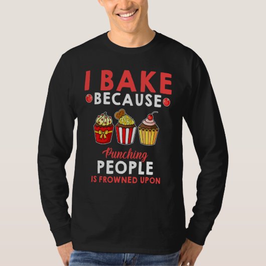 Baking Squad Ik Bak Omdat Het Slaan Van Mensen Fro T-shirt (Voorkant)