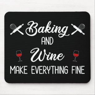 Bakken en wijn maken alles goed muismat