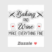 Bakken en wijn maken alles goed sticker (Vel)