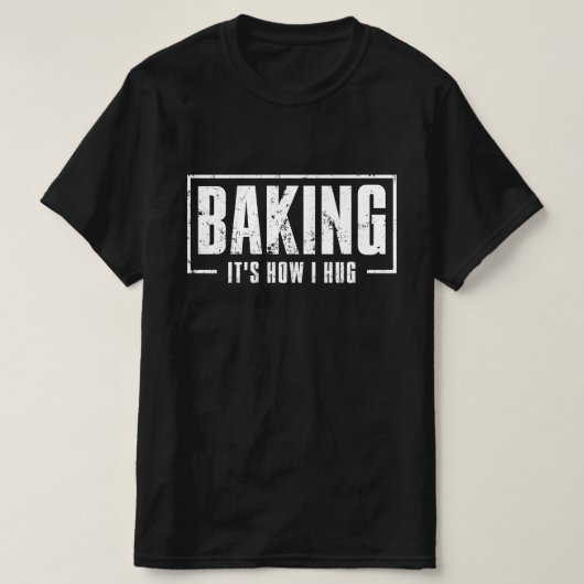 Bakken Het is hoe ik knuffel Grappig Bakken Baker  T-shirt (Design voorkant)