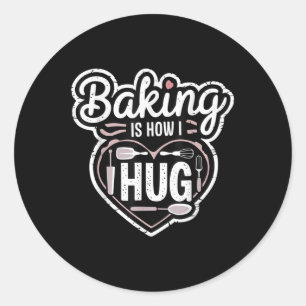 Bakken is hoe ik hart ontwerp knuffel voor bakkers ronde sticker