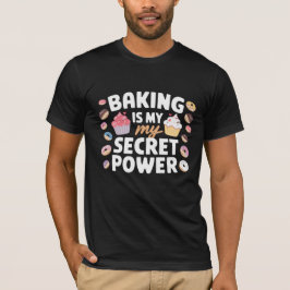Bakken Is Mijn Cardio Geheime Kracht Grappige Quot T-shirt