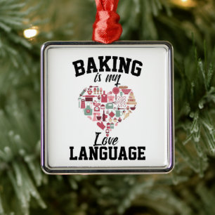 Bakken is mijn liefdestaal - Funny Baker Metalen Ornament