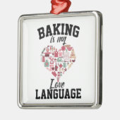 Bakken is mijn liefdestaal - Funny Baker Metalen Ornament (Links)