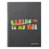 Bakken is mijn vibe, groovy en kleurrijke bakker notitieboek (Voorkant)