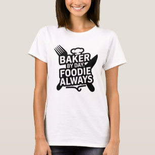 Bakker bij dag, foodie altijd t-shirt