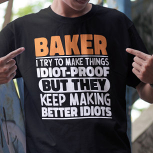 Bakker Ik probeer dingen grappig te maken, koel ze T-shirt