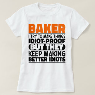 Bakker Ik probeer dingen grappig te maken, koel ze T-shirt