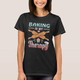 Bakkerij Brood Bake Cake Therapie Gift Idee T-shirt