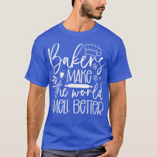 bakkerijen maken de wereld beter af met het koken  t-shirt