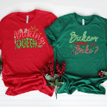 Bakkers gaan bakken Gepersonaliseerde Glitter Blin T-shirt<br><div class="desc">"Bakers Gonna Bake" schattig diva gepersonaliseerd bakken t-shirt. Perfect voor al uw vakantie bakken. Koop voor iedereen in je bakteam of in je groep.</div>