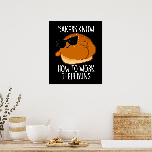 Bakkers weten hoe ze hun broodjes moeten bakken poster (Keuken)