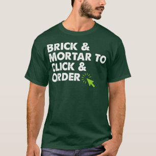 Baksteen en mortel om te klikken en e-commerce kle t-shirt