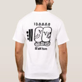 baktun, 13.0.0.0.0B'ak'tun12/21/2012 T-shirt (Achterkant)