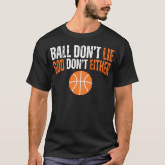 Bal liegt niet God evenmin Christelijk T-shirt