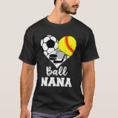 Bal Nana Hij Voetbal Softbal Hockey Nana T-shirt (Voorkant)