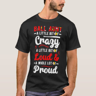 Bal Tante Luid Baseball Softbal Tante Van Ballers  T-shirt