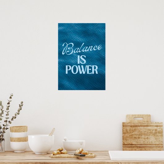 Balance is Power. Inspiration Poster (Keuken)