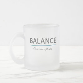 Balance Over Everything – Minimal White Typography Matglas Koffiemok