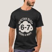 Balanced Sleep Night Six-Seven Hours Focus T-Shirt (Voorkant)