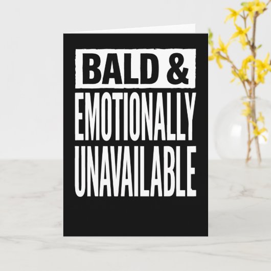 Bald and Emotionally Unavailable Funny  Kaart (Gele Bloem)