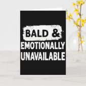 Bald and Emotionally Unavailable Funny  Kaart (Gele Bloem)