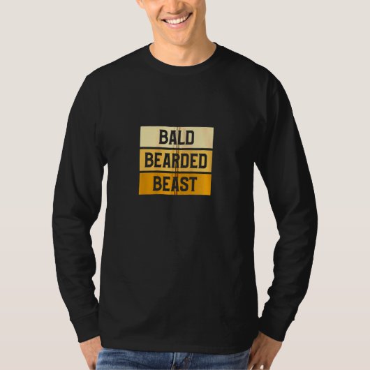 Bald Bearded Beast Funny Bald Beards Growing Guy Z T-shirt (Voorkant)
