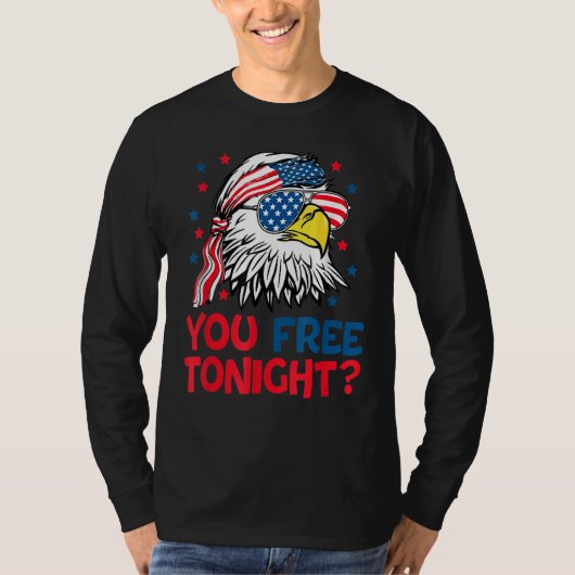 Bald Eagle American Flag You Free Tonight Happy 4t T-shirt (Voorkant)