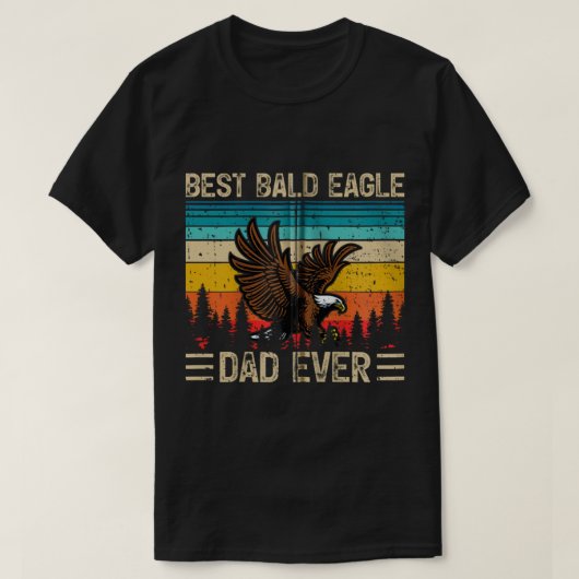 Bald Eagle Bird  Best Bald Eagle Dad Ever F T-shirt (Design voorkant)