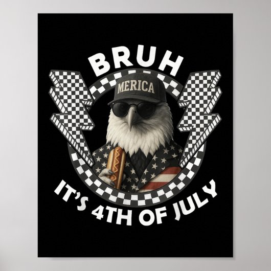 Bald Eagle Bruh Grappig 4 juli Onafhankelijkheidsd Poster (Voorkant)