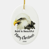  Bald Eagle Owl Bald is Beautiful Christmas Keramisch Ornament (Voorkant)