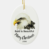  Bald Eagle Owl Bald is Beautiful Christmas Keramisch Ornament (Achterkant)