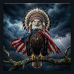 Bald Eagle With American Flag Cape and Headdress Perfect Poster<br><div class="desc">A bald eagle is perched on a tree branch during a thunderstorm, wearing an American flag and a Native American headdress</div>