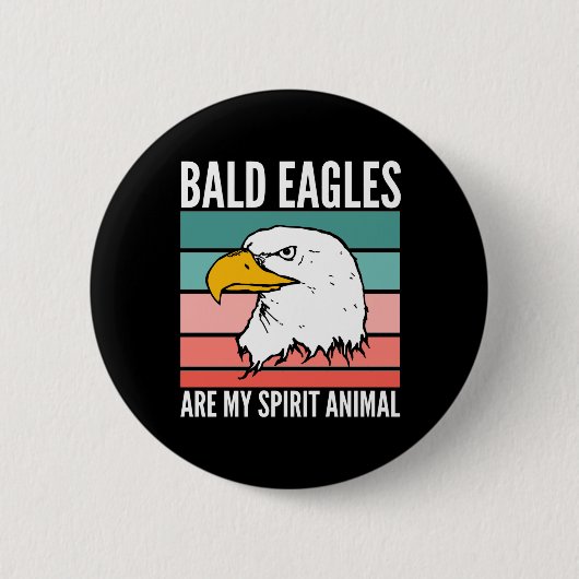 Bald Eagles is mijn dierlijk Ronde Button 5,7 Cm (Voorkant)