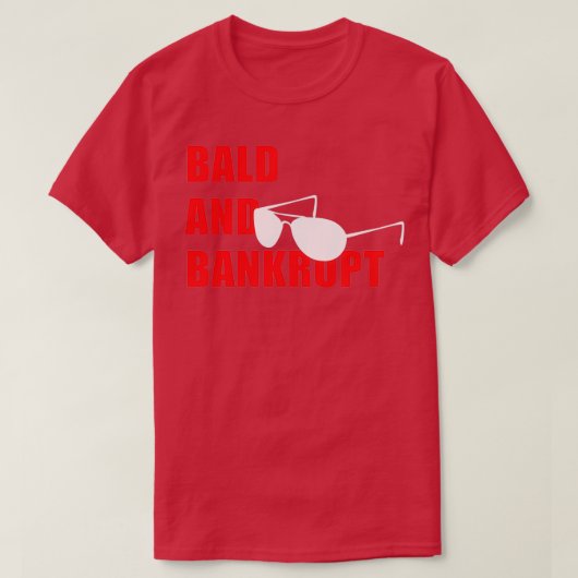 Bald en failliet t-shirt (Design voorkant)