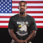 Bald is prachtig Bald Eagle Patriotic American T-shirt