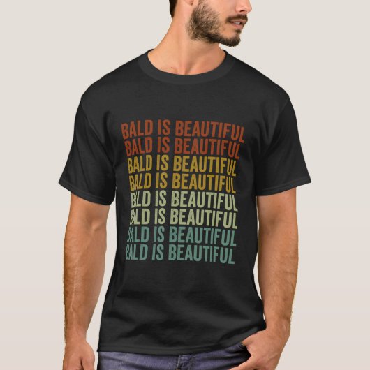 Bald is prachtig t-shirt (Voorkant)