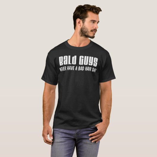 Bald-jongens hebben nooit een slechte haardag (op  t-shirt (Voorkant volledig)